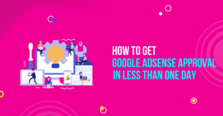 Adsense Approval In Less Than One Day